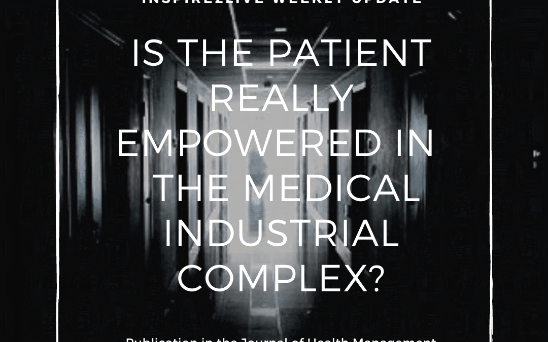 Is the patient really empowered in the Medical Industrial Complex