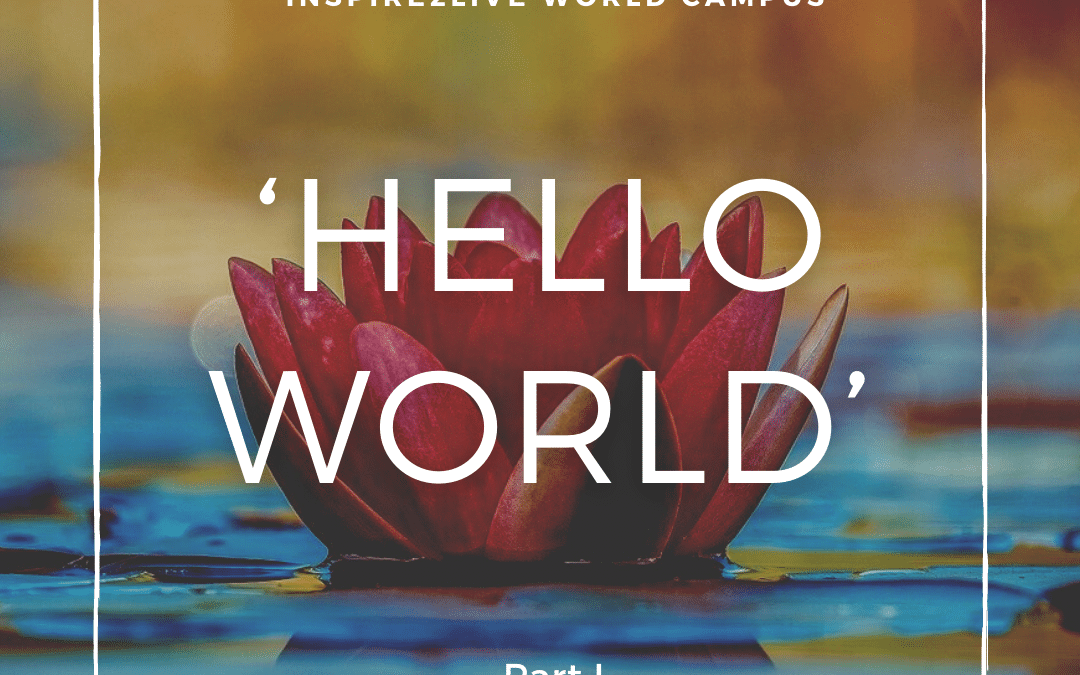 Hello World – Part I