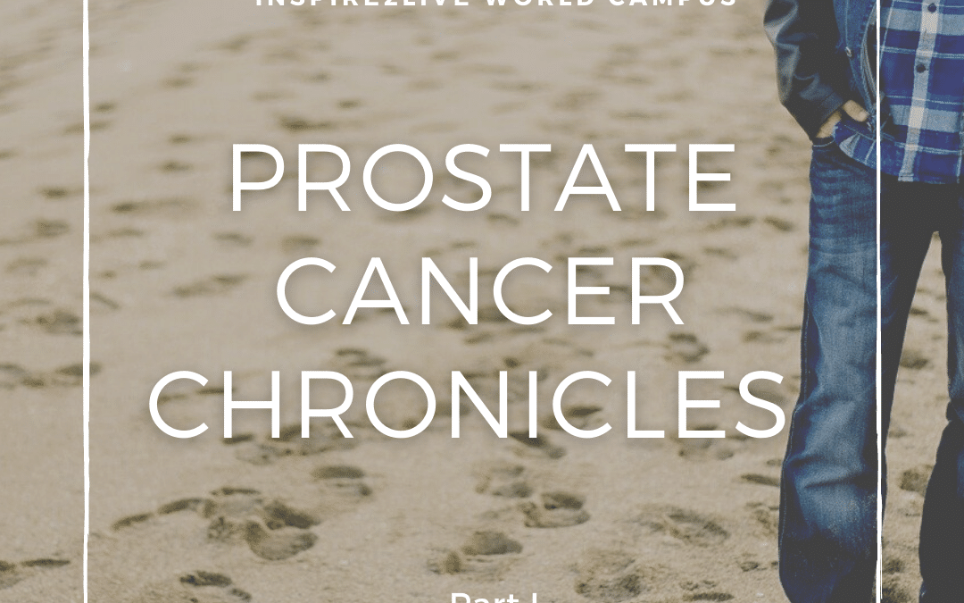Prostate cancer chronicles – Part I