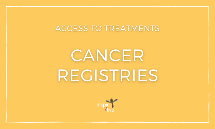 Achievements Inspire2Live - Access to Treatments - Cancer registries
