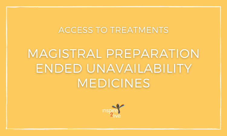 Achievements Inspire2Live - Access to treatments - Magistral Preparation ended unavailability medicines