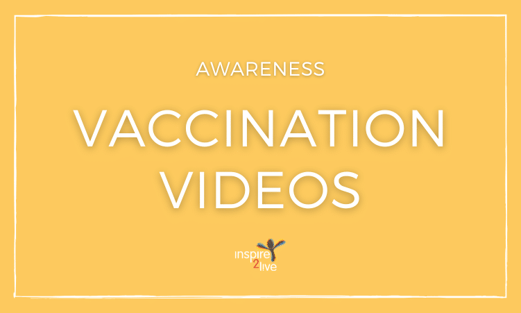 Achievements Inspire2Live - Awareness - Vaccination videos