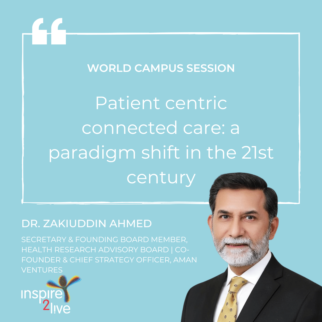 Dr. Zakiuddin Ahmed on patient centric connected care: a paradigm shift in the 21st century