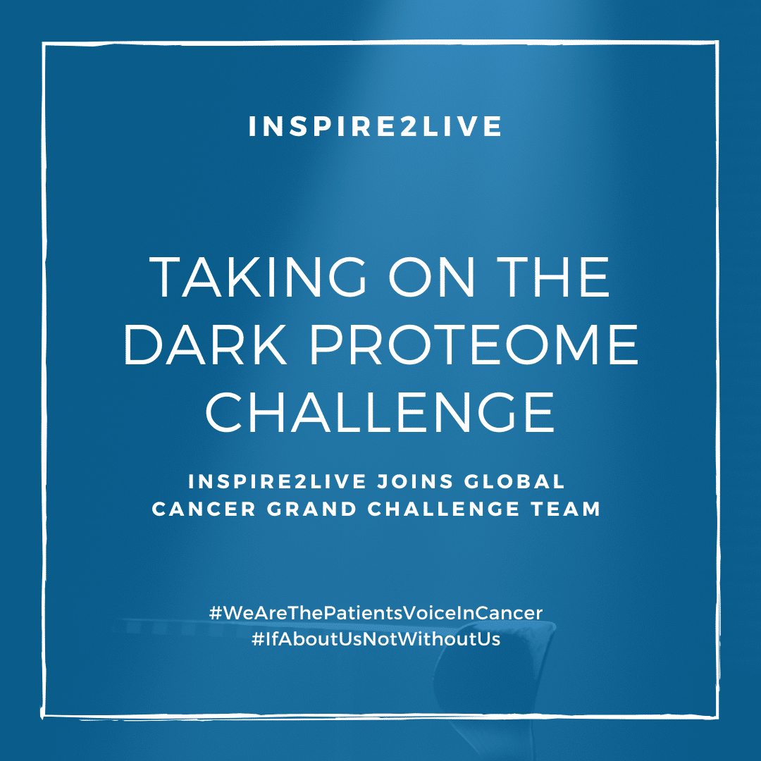 Inspire2Live joins the global Cancer Grand Challenge team taking on the dark proteome challenge Inspire2Live joins the global Cancer Grand Challenge team taking on the dark proteome challenge