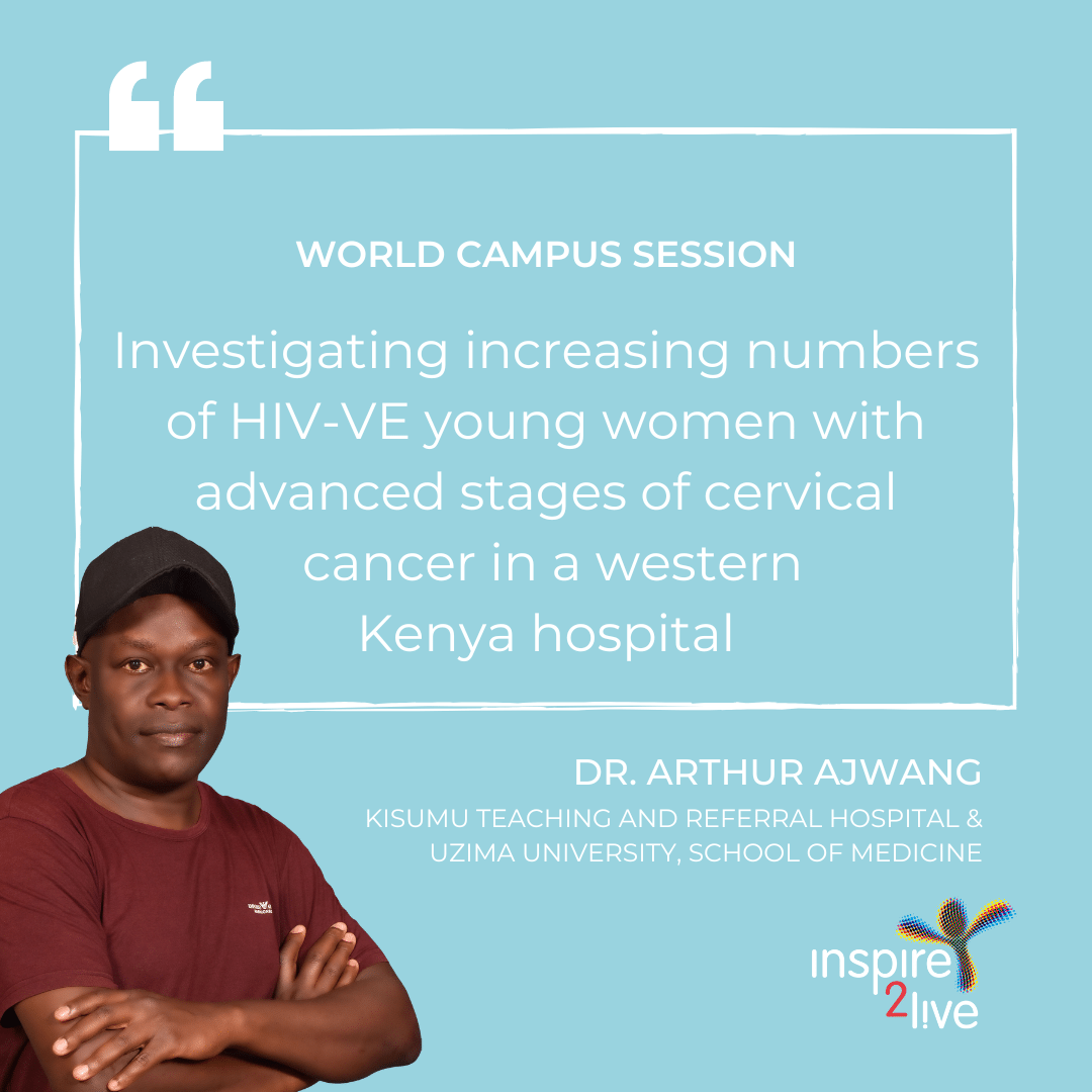 Arthur Ajwang on Investigating increasing numbers of HIV-VE young women with advanced stages of cervical cancer in a western Kenya hospital