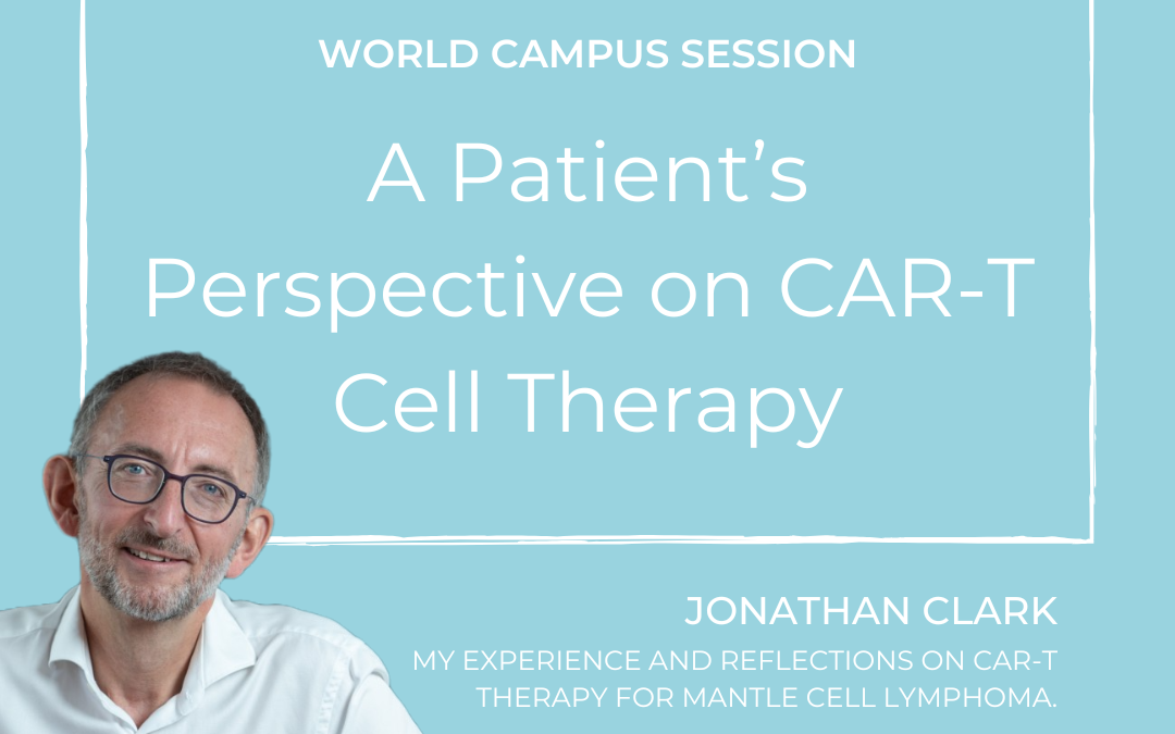 Jonathan Clarke on A Patient’s Perspective on CAR-T Cell Therapy